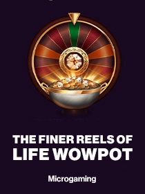 The Finer Reels of Life WOWPOT